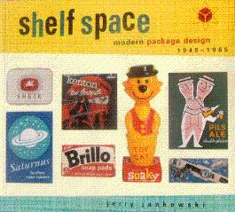 Shelf Space: Modern Package Design, 1945-1965