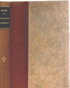 Topographie d'Athènes d'après le colonel Leake ouvrage traduit de l'anglais et mis au courant des...