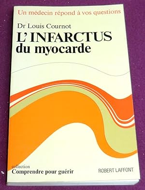 Imagen del vendedor de L'INFARCTUS DU MYOCARDE a la venta por LE BOUQUINISTE