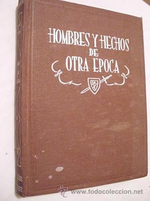 HOMBRES Y HECHOS DE OTRA ÉPOCA