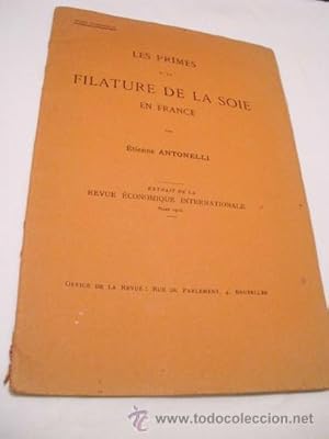 LES PRIMES A LA FILATURE DE LA SOIE EN FRANCE