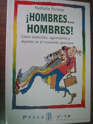 ¡ HOMBRES. HOMBRES !