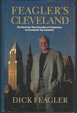 Seller image for Feagler's Cleveland [Signed & Inscribed By Author] for sale by Dorley House Books, Inc.