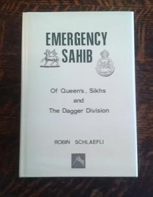 Emergency Sahib : Of Queen's, Sikhs and Dagger Division