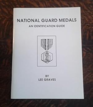 National Guard Medals : An Indentification Guide