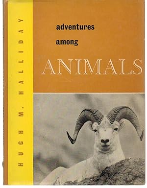 Image du vendeur pour Adventures Among Animals mis en vente par Silver Creek Books & Antiques