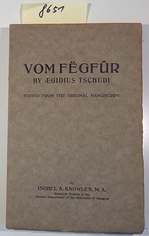 Vom Fegfür. A Treatise on Purgatory By Tschudi Edited from the Original Manuscript in the Abbey A...