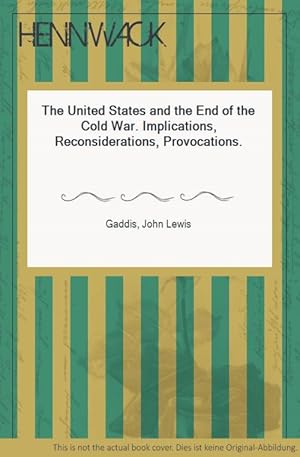 Bild des Verkufers fr The United States and the End of the Cold War. Implications, Reconsiderations, Provocations. zum Verkauf von HENNWACK - Berlins grtes Antiquariat