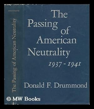 Immagine del venditore per The Passing of American Neutrality 1937-1941 venduto da MW Books