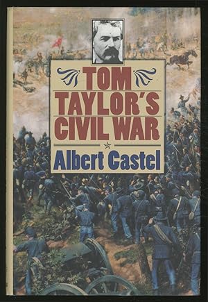 Imagen del vendedor de Tom Taylor's Civil War a la venta por Between the Covers-Rare Books, Inc. ABAA