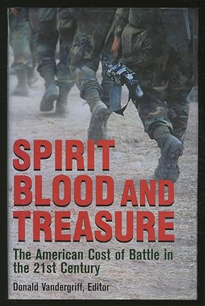 Bild des Verkufers fr Spirit, Blood, and Treasure: The American Cost of Battle in the 21st Century zum Verkauf von Between the Covers-Rare Books, Inc. ABAA