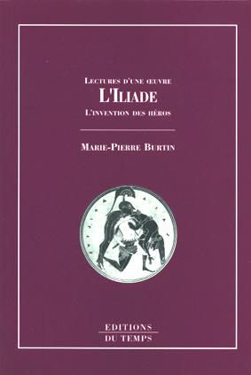 Lecture d'une oeuvre : l'Iliade, l'invention des héros