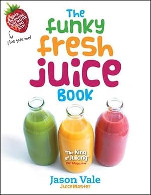 Immagine del venditore per The Funky Fresh Juice Book (Hardcover) venduto da AussieBookSeller