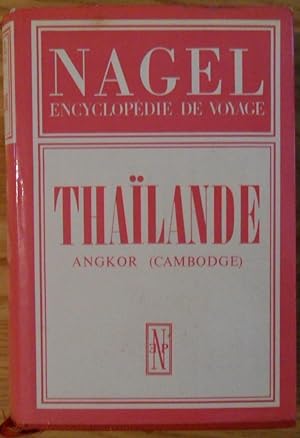 NAGEL Encyclopédie de Voyage. Tailande, Angkor Cambodge