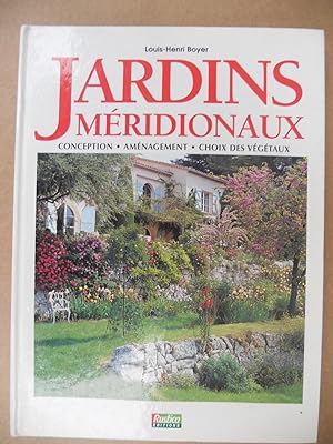 Bild des Verkufers fr Jardins meridionaux - Conception, amenagements, choix des vegetaux zum Verkauf von Frederic Delbos
