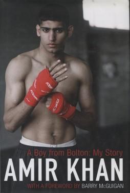 Image du vendeur pour Amir Khan. A Boy From Bolton: My Story mis en vente par Sportspages