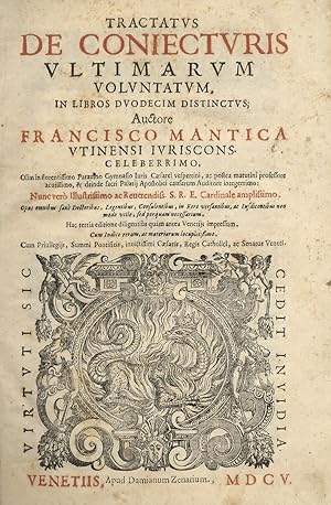 Tractatus de coniecturis ultimarum voluntatum, il libros duodecim distinctus. Cum indice rerum ac...