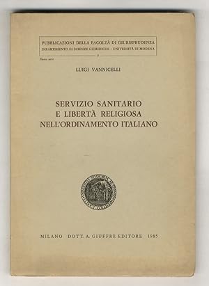 Bild des Verkufers fr Servizio sanitario e libert religiosa nell'ordinamento italiano. zum Verkauf von Libreria Oreste Gozzini snc