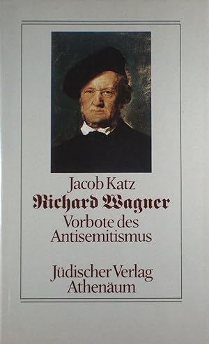 Image du vendeur pour Richard Wagner: Vorbote des Antisemitismus mis en vente par Austin Sherlaw-Johnson, Secondhand Music