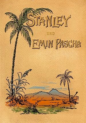 Stanley's Briefe über Emin Pascha's Befreiung
