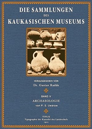 Bild des Verkufers fr Die Sammlungen des Kaukasischen Museums - 5 - Archologie zum Verkauf von Antiquariat  Fines Mundi