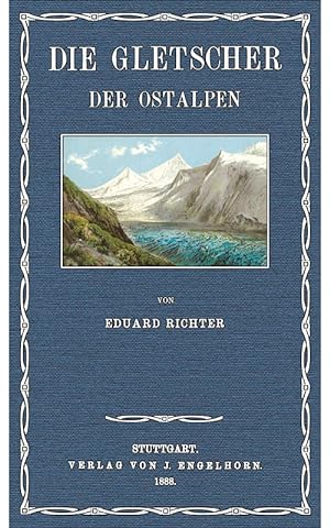 Bild des Verkufers fr Die Gletscher der Ostalpen zum Verkauf von Antiquariat  Fines Mundi