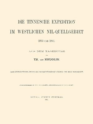Bild des Verkufers fr Die Tinne'sche Expedition im westlichen Nil-Quellgebiet - 1863 und 1864 zum Verkauf von Antiquariat  Fines Mundi