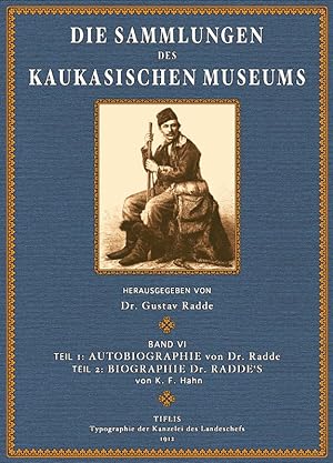 Bild des Verkufers fr Die Sammlungen des Kaukasischen Museums - 6 - ber Radde zum Verkauf von Antiquariat  Fines Mundi