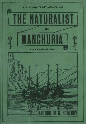 Bild des Verkufers fr The Naturalist in Manchuria - 1 zum Verkauf von Antiquariat  Fines Mundi