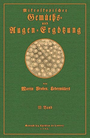 Bild des Verkufers fr Mikroskopischer Gemths- und Augen-Ergtzung - Nachleese zum Verkauf von Antiquariat  Fines Mundi