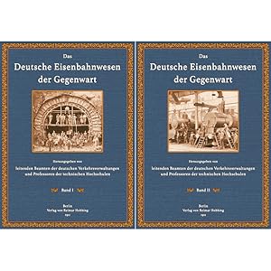 Das Deutsche Eisenbahnwesen der Gegenwart - 1 und 2