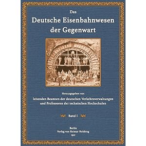 Das Deutsche Eisenbahnwesen der Gegenwart - 1