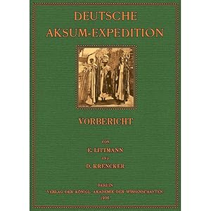 Bild des Verkufers fr Die Deutsche Aksum Expedition - Vorbericht zum Verkauf von Antiquariat  Fines Mundi