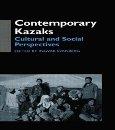 Contemporary Kazaks. Cultural and Social Perspectives