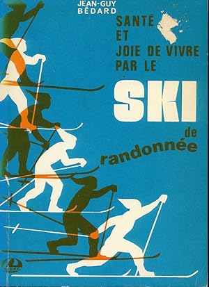 Immagine del venditore per Sant et joie de vivre par le ski de randonne venduto da Librairie Le Nord