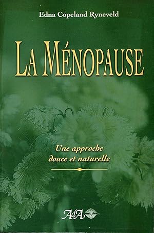 Image du vendeur pour La mnopause une approche douce et naturelle mis en vente par Librairie Le Nord