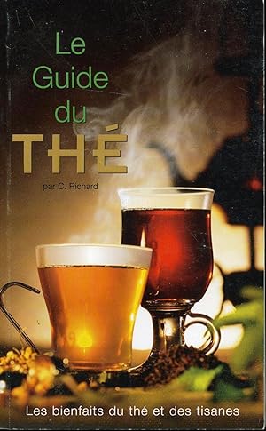 Le guide du thé - Les bienfaits du thé et des tisanes