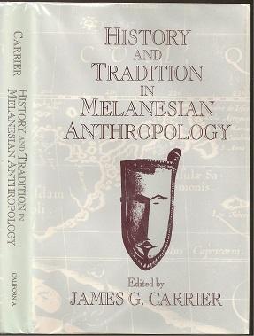 Seller image for History and Tradition in Melanesian Anthropology for sale by The Book Collector, Inc. ABAA, ILAB