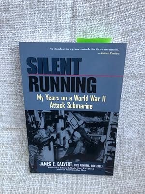 Silent Running : My Years on a World War II Attack Submarine