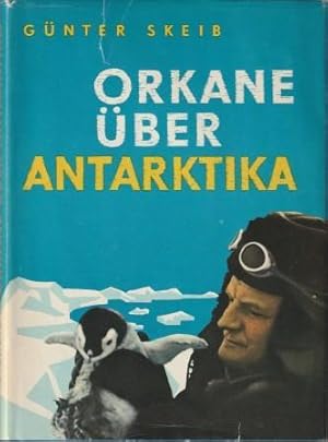 Bild des Verkufers fr Orkane ber Antarktika. Forscherarbeit in Schnee und Eis. zum Verkauf von Versandantiquariat Dr. Uwe Hanisch