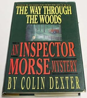 The Way Through The Woods: An Inspector Morse Mystery