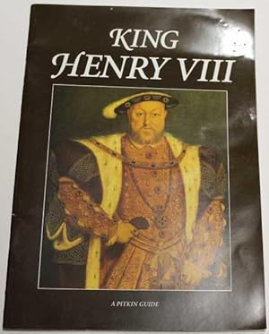 King Henry VIII : A Pitkin Guide