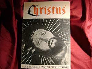 Seller image for Christus. La vie du Christ en Cent Chefs-D'Oeuvre. for sale by BookMine