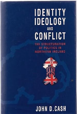 Seller image for Identity, Ideology and Conflict. The Structuration of Politics in Northern Ireland for sale by Saintfield Antiques & Fine Books