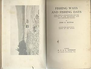 Fishing Ways and Fishing Days Some hints & suggestions for the pursuit of the migratory fish and ...
