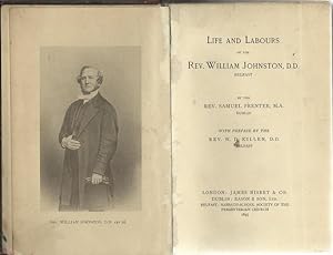 Seller image for Life and Labours of the Rev. William Johnston D.D. Belfast. for sale by Saintfield Antiques & Fine Books