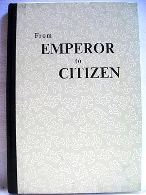 Bild des Verkufers fr From Emporer to Citizen. The Autobiographie of Aisin-Gioro Pu Yi. Volume One. zum Verkauf von Antiquariat Bler