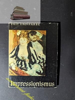 Seller image for Impressionismus. Zeit und Farbe ; [Bd. 1] for sale by Antiquariat-Fischer - Preise inkl. MWST