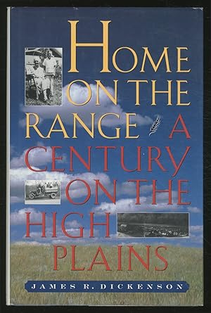 Bild des Verkufers fr Home on the Range: A Century on the High Plains zum Verkauf von Between the Covers-Rare Books, Inc. ABAA