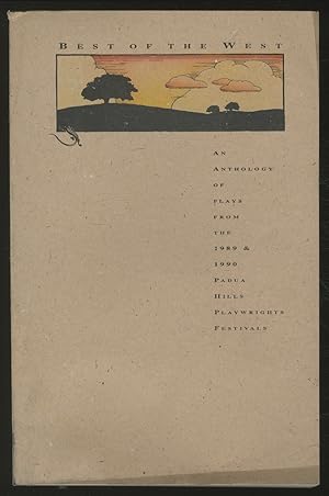 Seller image for Best of the West: An Anthology of Plays from the 1989 and 1990 Padua Hills Playwrights Festivals for sale by Between the Covers-Rare Books, Inc. ABAA